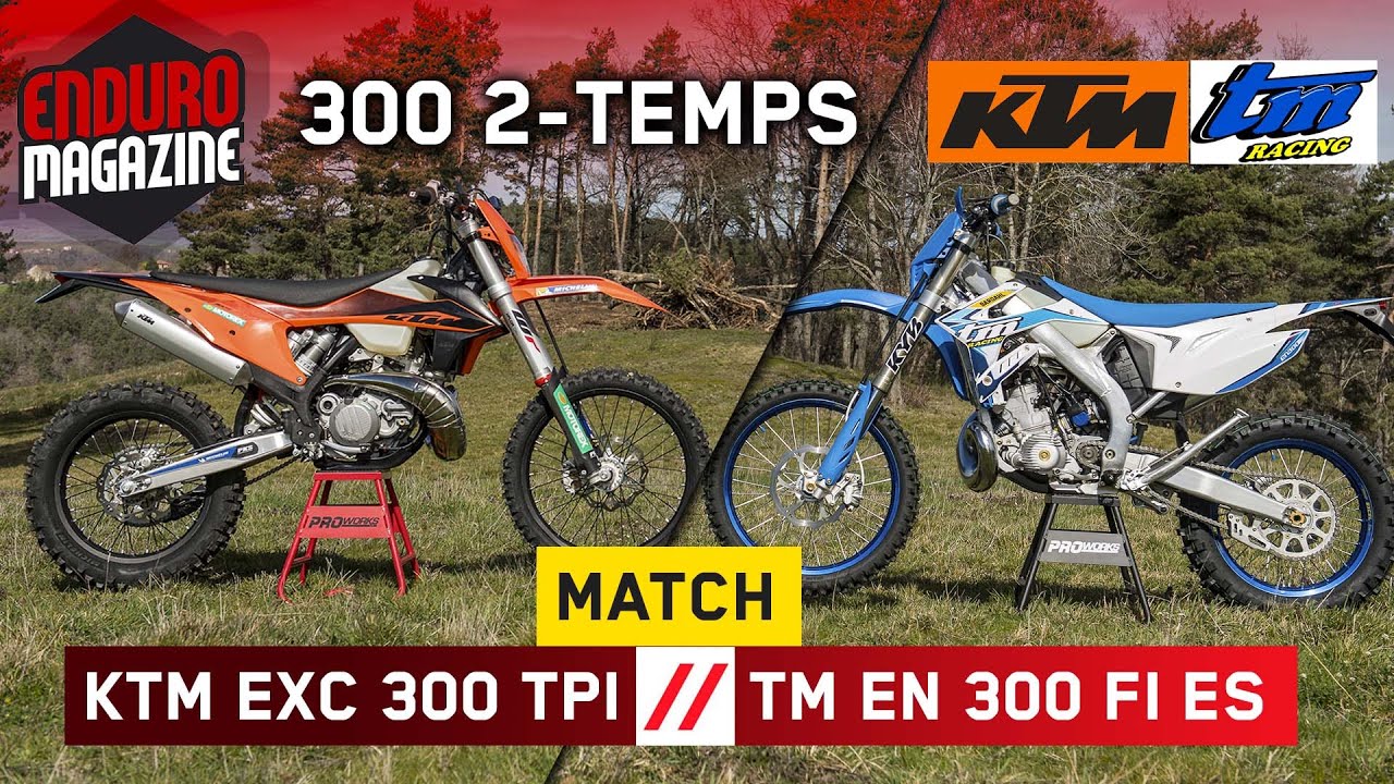 Match ENDURO : KTM EXC 300 Tpi VS TM EN 300 Fi ES