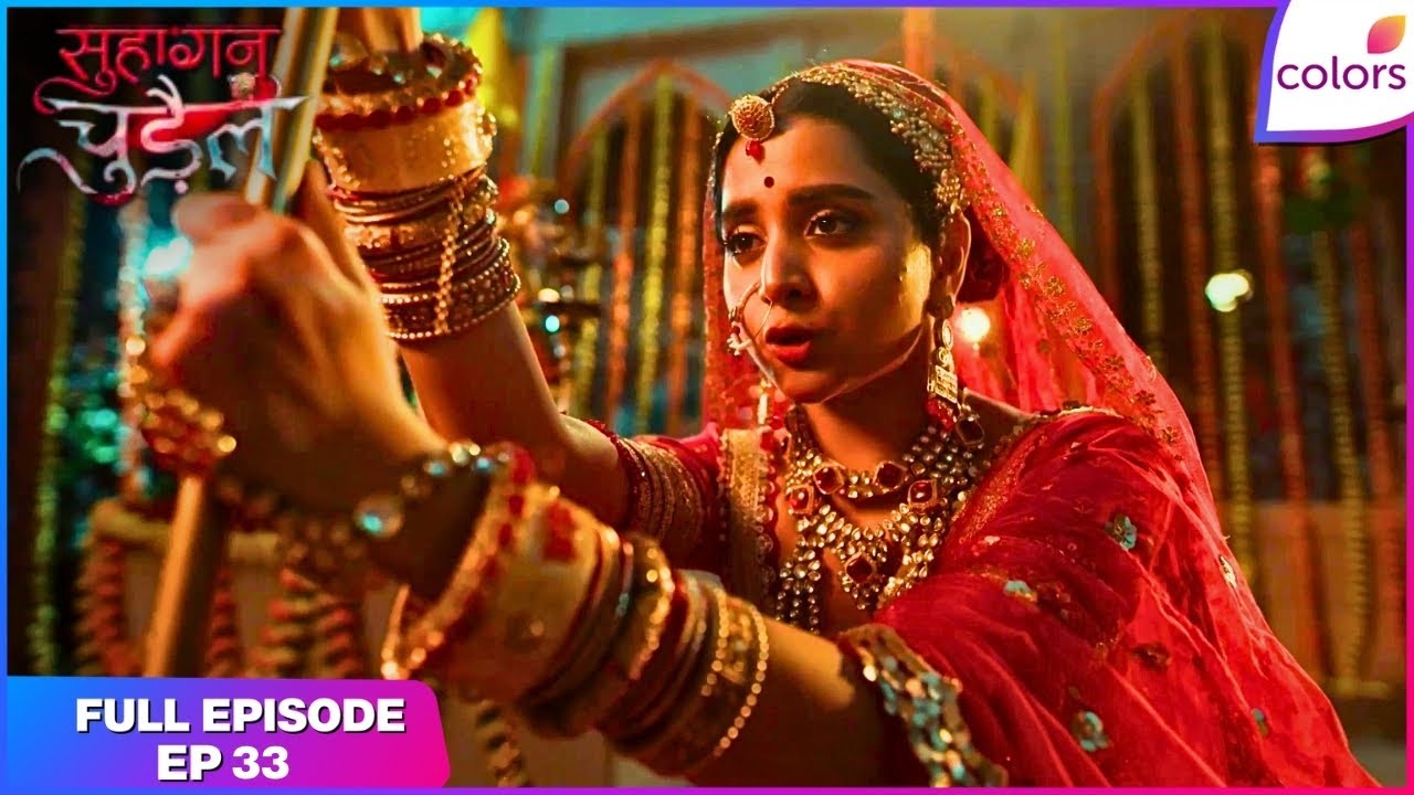 Suhaagan Chudail | Full Episode Ep. 33 | Deeya's protective actions | Colors TV
