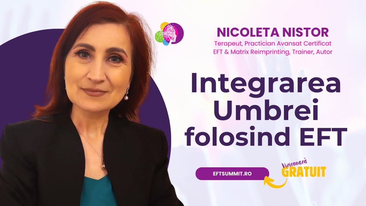 Integrarea Umbrei folosind EFT - Nicoleta Nistor - EFT Summit 2024