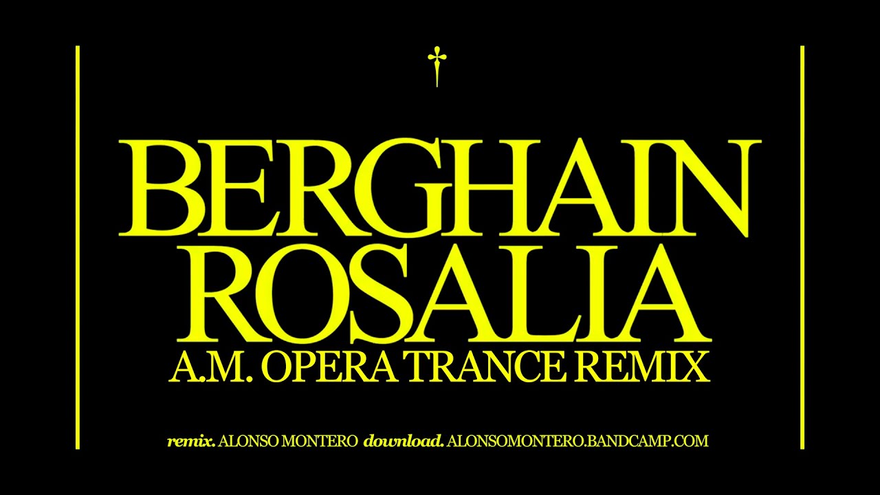 ROSALÍA - BERGHAIN (A.M. Opera Trance Remix)