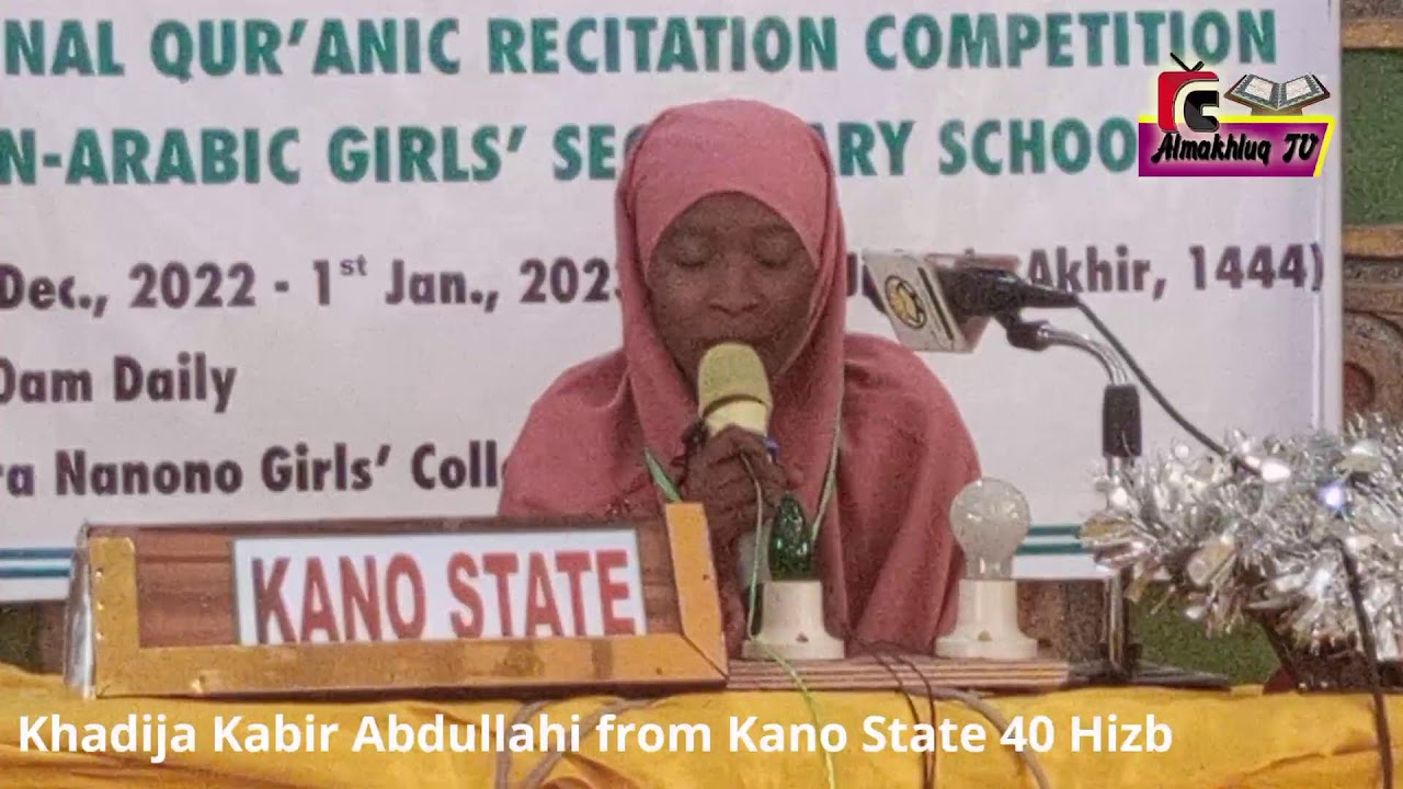 Khadija Kabir Abdullahi from Kano State 40 Hizb 12th NQRC for Non Arabic Girls' Secondary 2022 @Kano