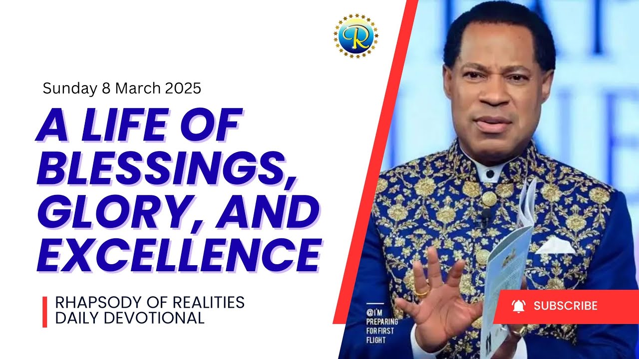 A life of blessings, glory, and excellence | 8 March 2026 Rhapsody of Realities