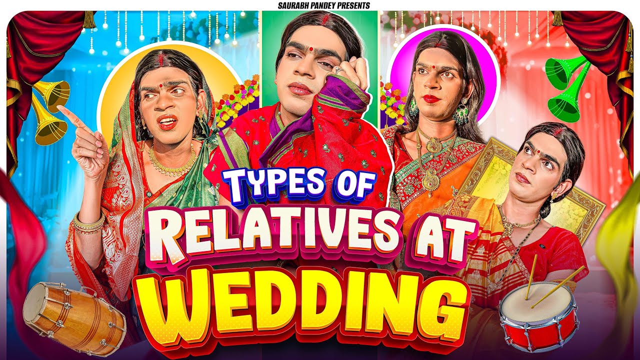 Types of Relatives at wedding | Naraz Bua , Dukhi Maa , Pyari Mausi , Jaldbazi wali Chachi #wedding 