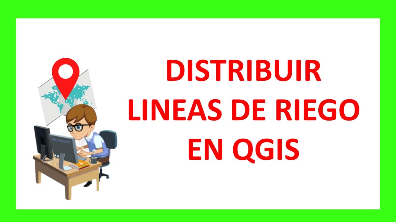 DISTRIBUIR LINEAS DE RIEGO EN QGIS