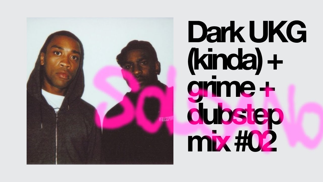 Dark UKG (+ grime + dubstep + bassline) mix by solcano