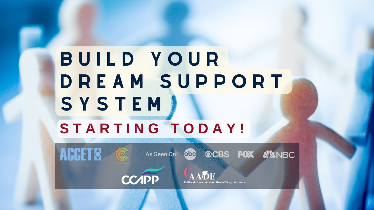 Build Your Dream Support System &ndash; Starting Today!