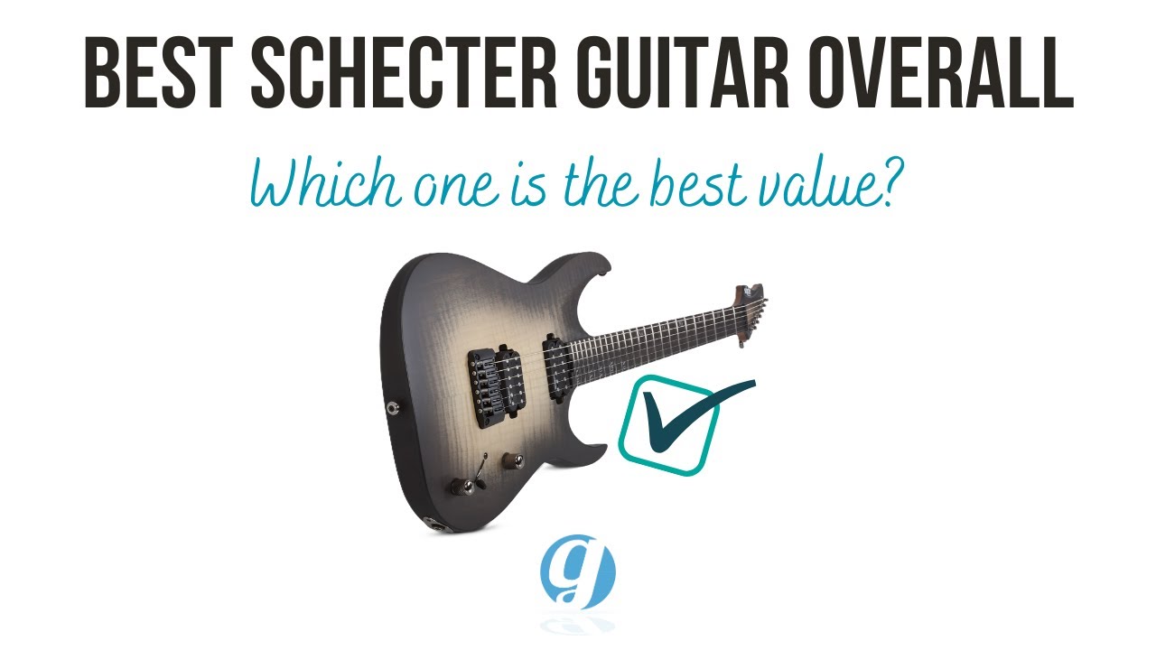 The Best Schecter Guitar Overall: Which one is the best value? #schecterguitars #schecter #guitar