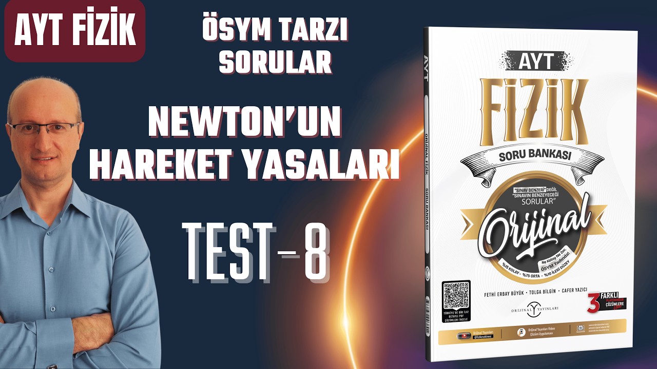 Newtonun Hareket Yasaları Test-8 Orijinal Yayınları AYT Fizik Soru Bankası [2026]