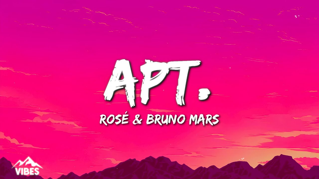 ROSÉ & Bruno Mars - APT. (Lyrics)