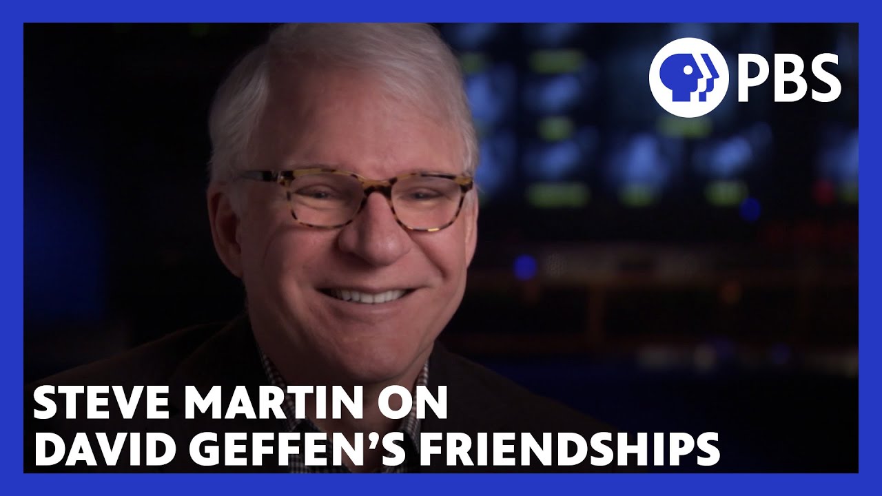 Steve Martin on how David Geffen thrived through friendships | American Masters | PBS