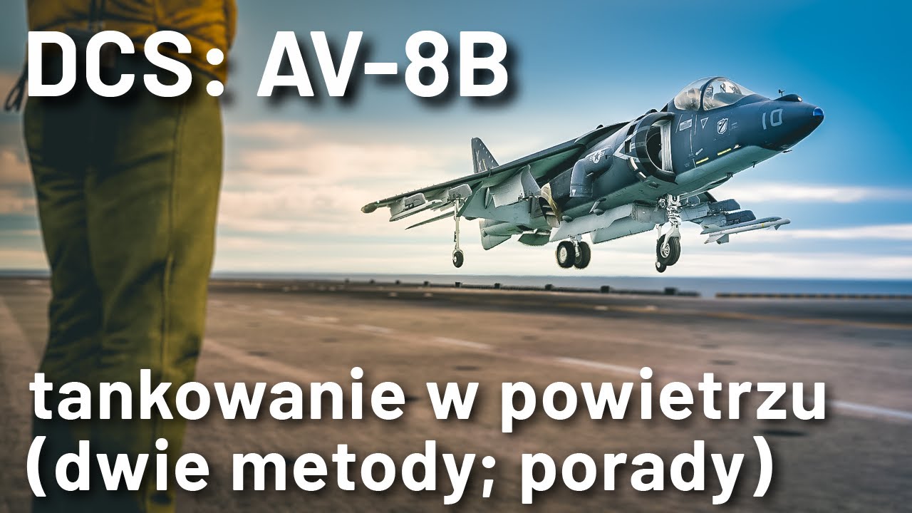 DCS: AV-8B - tankowanie w powietrzu (dwie metody; porady)