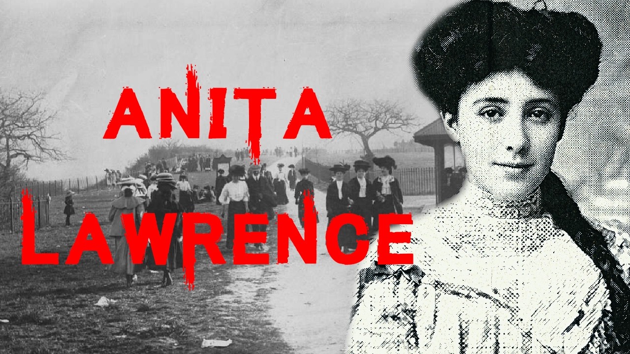 The Sinister & Chilling Case of Anita Dorothy Lawrence