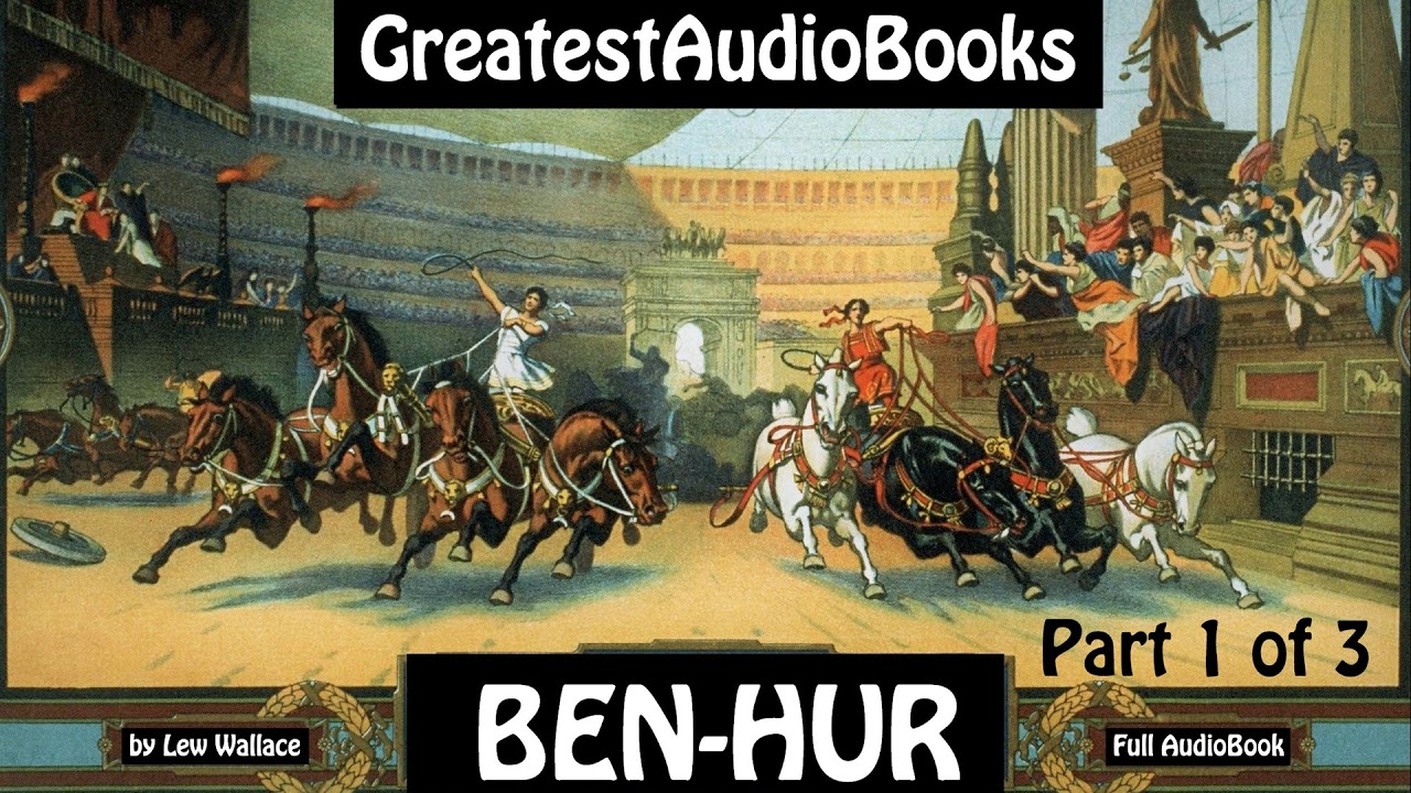BEN-HUR by Lew Wallace -  Part 1 of 3 - FULL AudioBook | GreatestAudioBooks