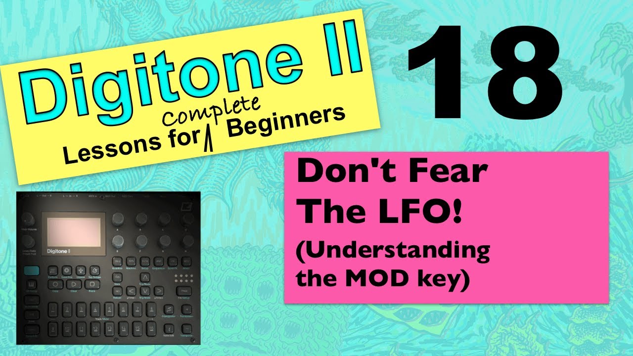 Elektron Digitone II - Lessons For Complete Beginners - Video 18 - The MOD key, understanding LFOs