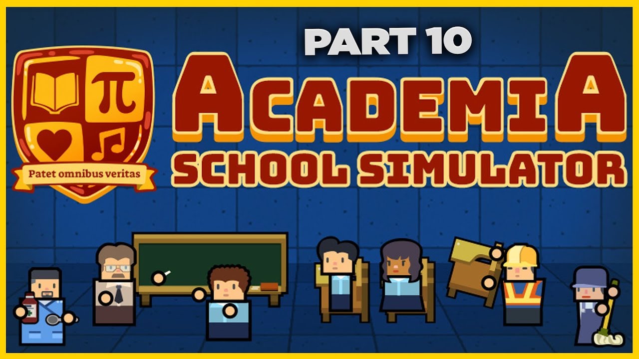 🎓 Academia: School Simulator Let's Play Part 10 - End of School