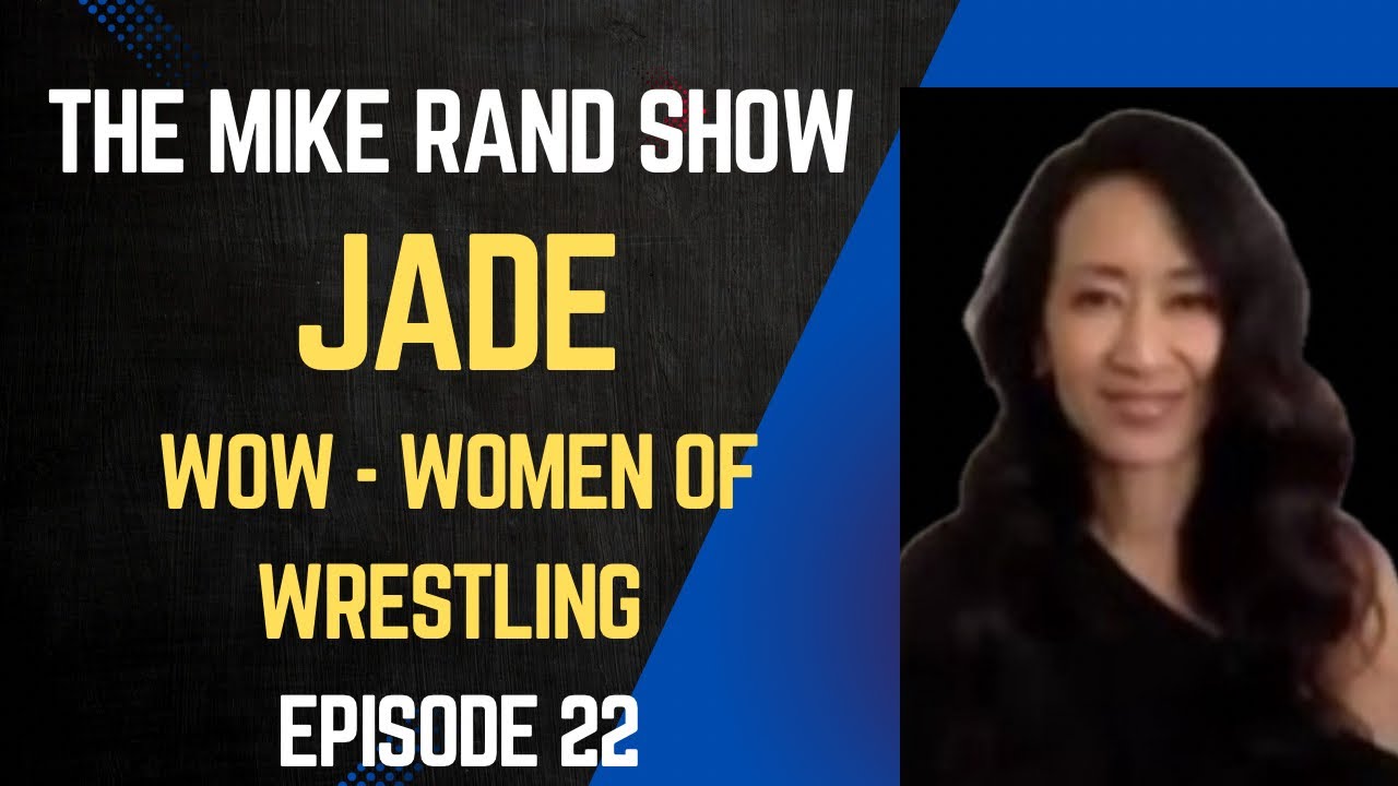 Jade (WOW - Women Of Wrestling) | The Mike Rand Show S2 E5&bull; Episode 22