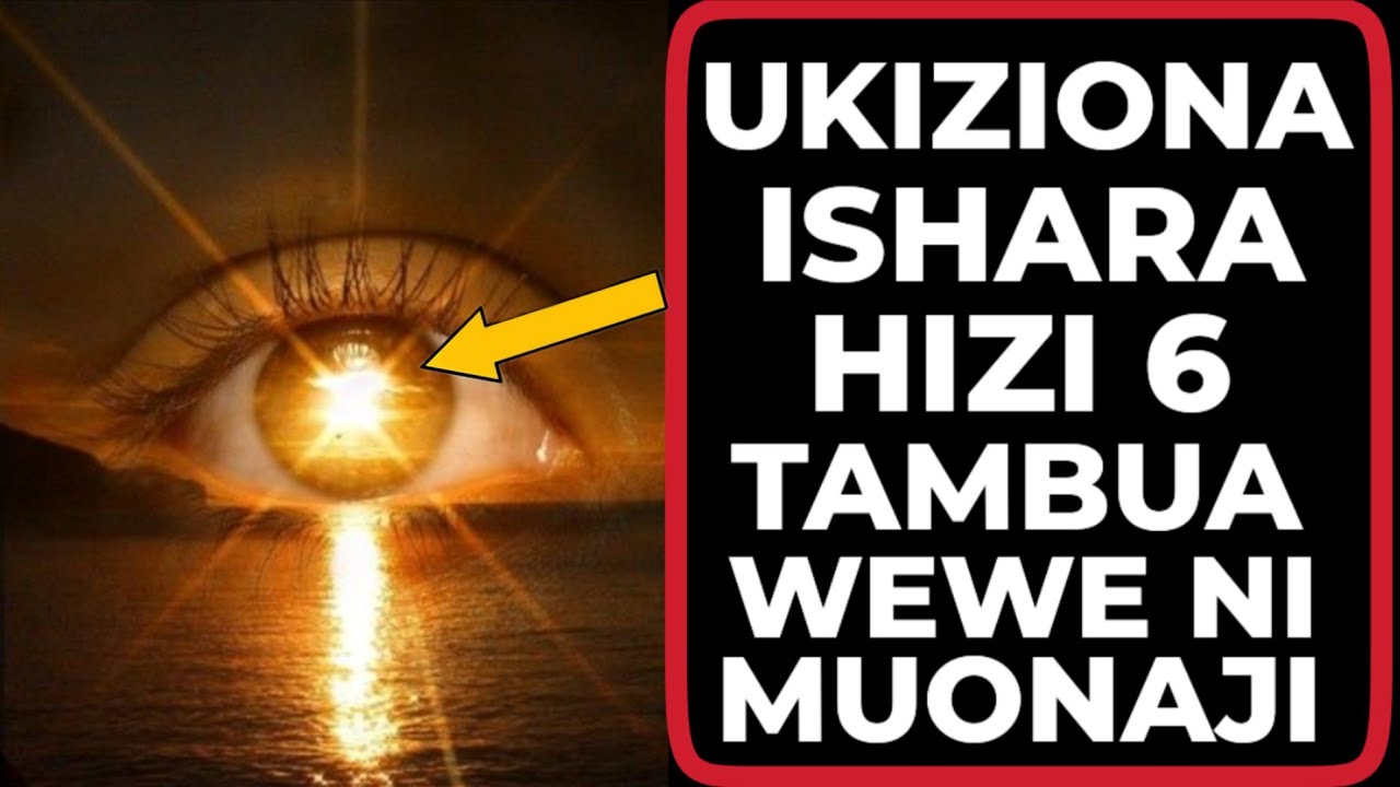 UKIZIONA ISHARA HIZI 6 TAMBUA UNAYO KARAMA YA UONAJI