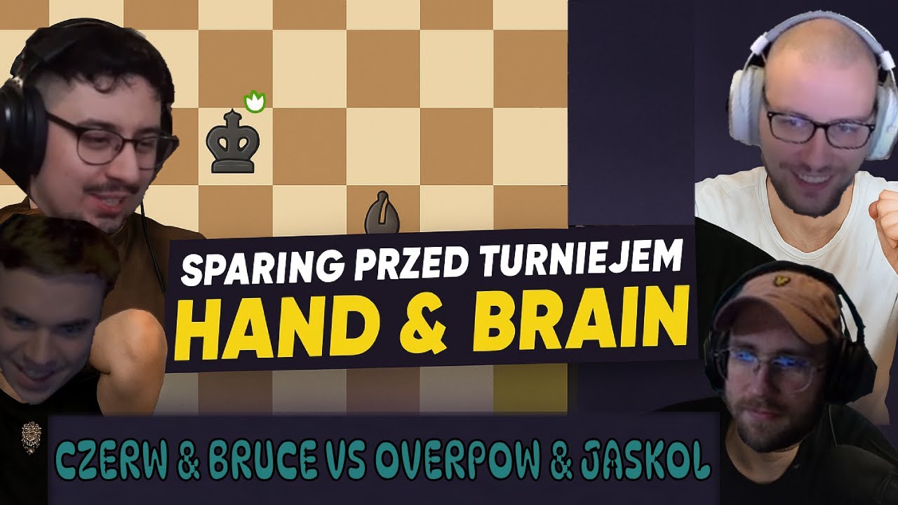 OVERPOW I JASKOL VS DAWID CZERW I RANDOMBRUCE SPARING PRZED TURNIEJEM HAND&BRAIN