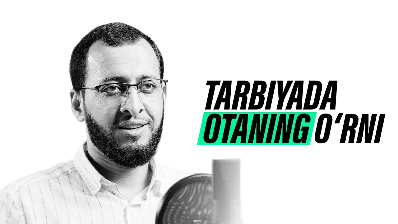 TARBIYADA OTANING O'RNI