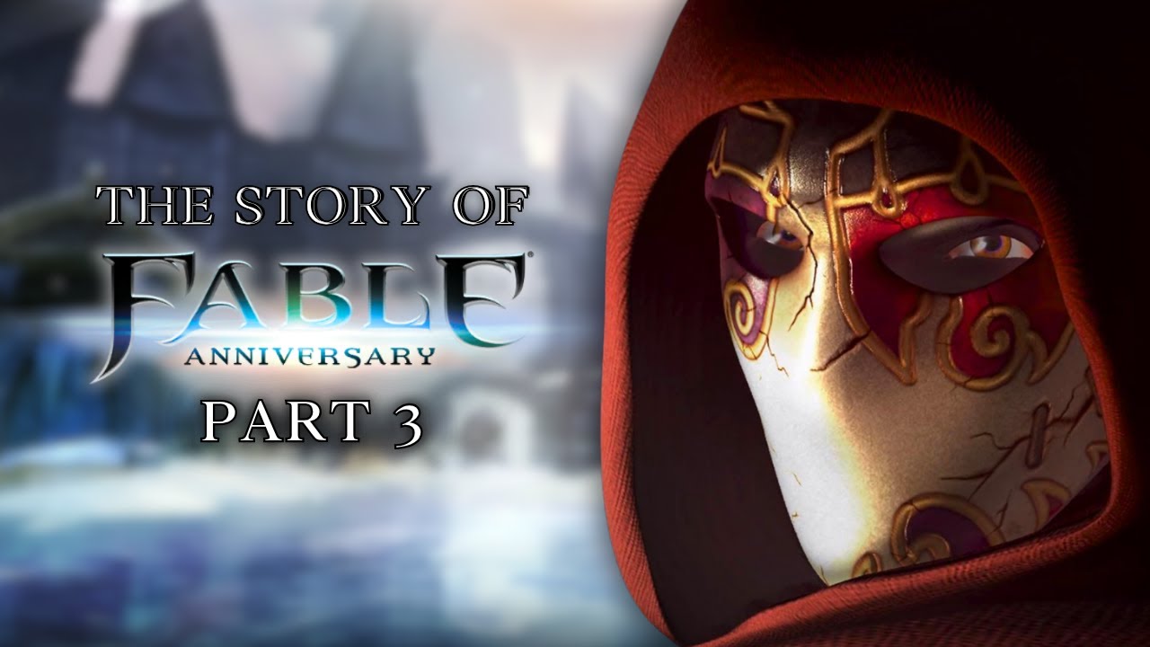 The Story of Fable Anniversary - Part 3 (FINALE)