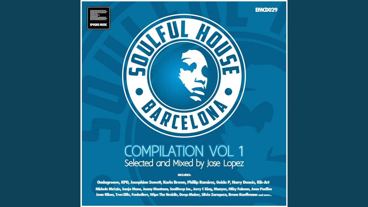 Soulful House Barcelona, Pt. 1 (Mixed Jose Lopez)