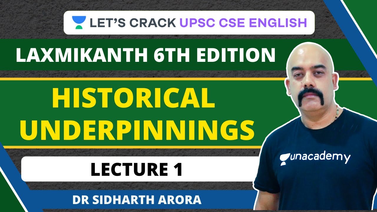 L1: Historical Underpinnings | Polity (Laxmikanth 6th) in 75 hours | UPSC CSE/IAS English 2021-22