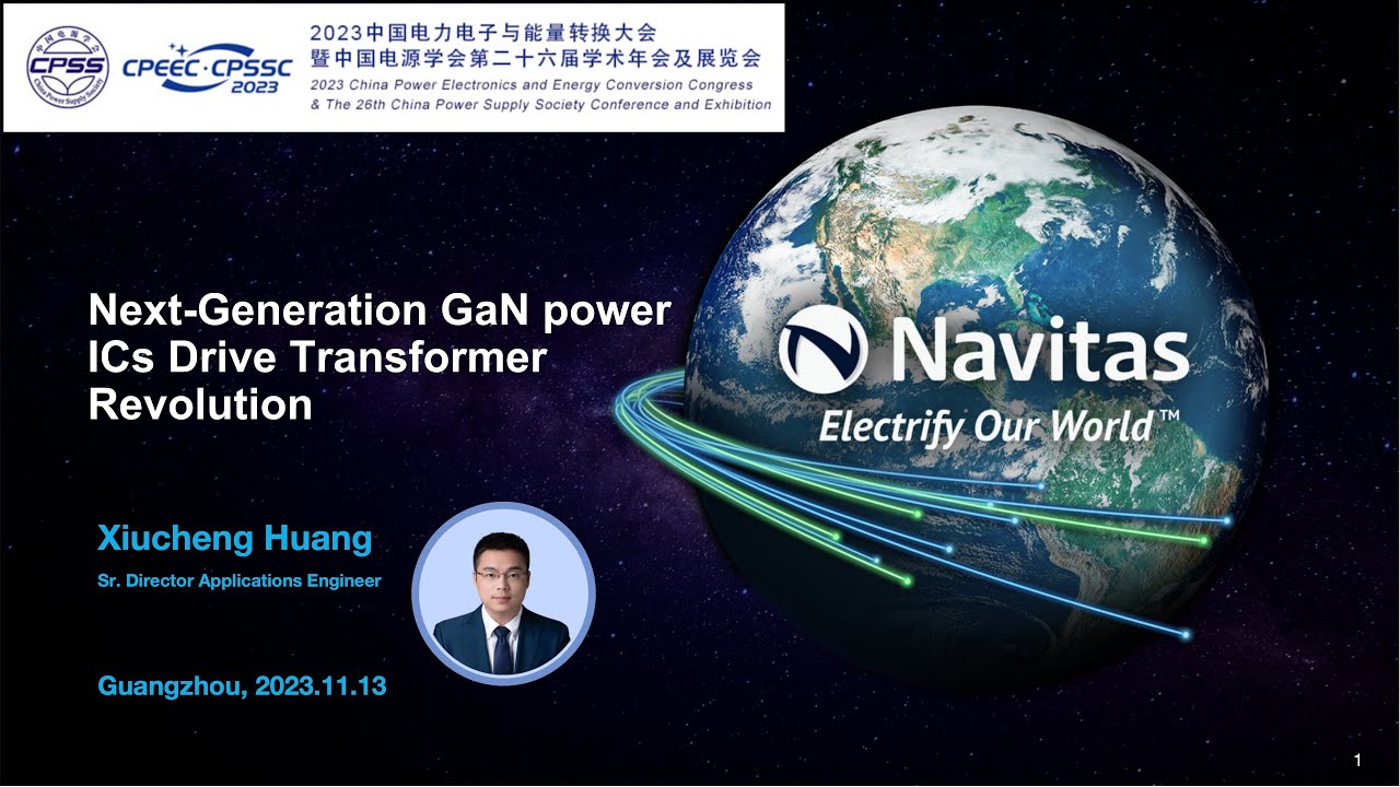 CPSSC 2023 - Next-Generation GaN power ICs Drive Transformer Revolution