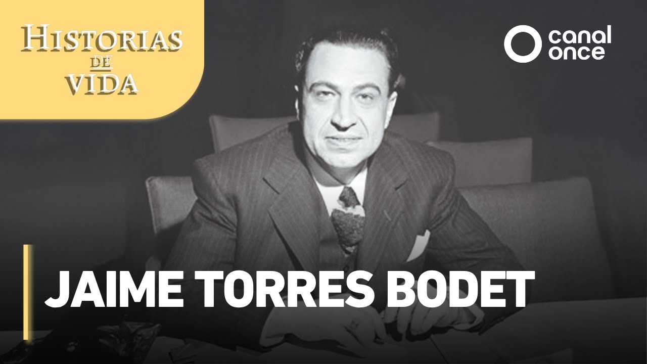 Historias de vida - Jaime Torres Bodet