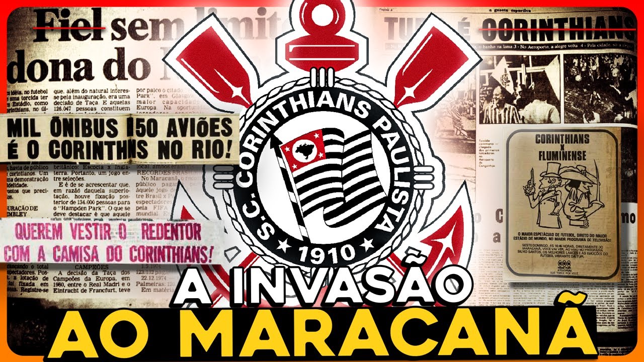 Torcida do CORINTHIANS: E a Invasão ao Maracanã em 1976