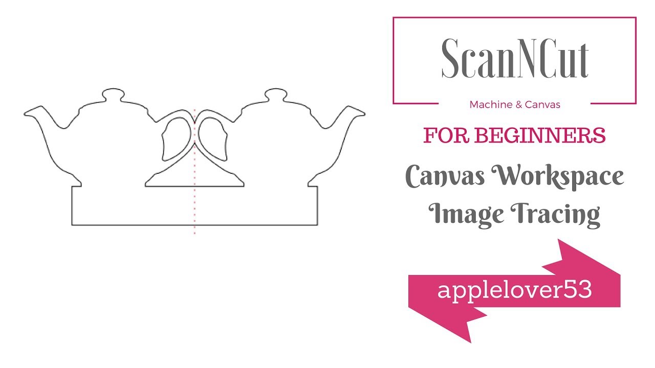 Beginners Guide To ScanNCut Canvas Workspace - Image Tracing August 2018