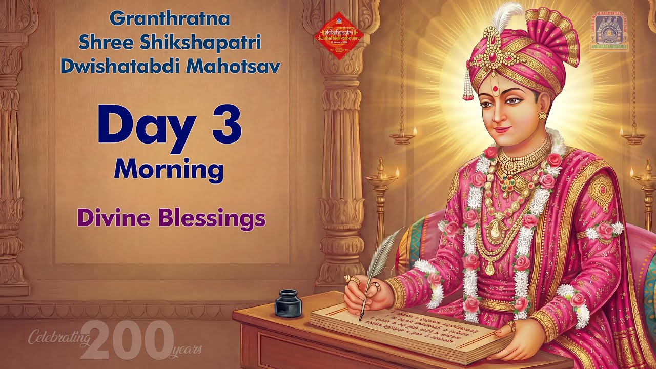 Day 3 Morning - Granthratna Shree Shikshapatri Dwishatabdi Mahotsav - 25th Jan 2026