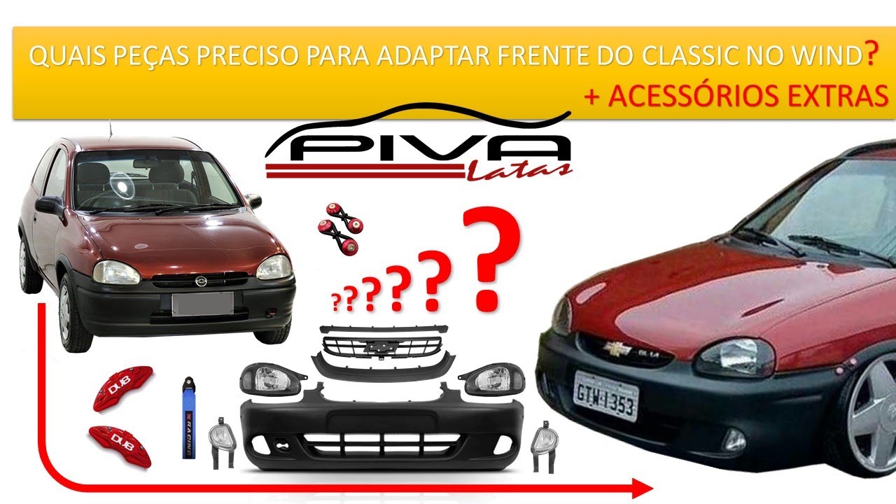 Corsa Wind, quais peças devo utilizar para colocar a frente Classic???