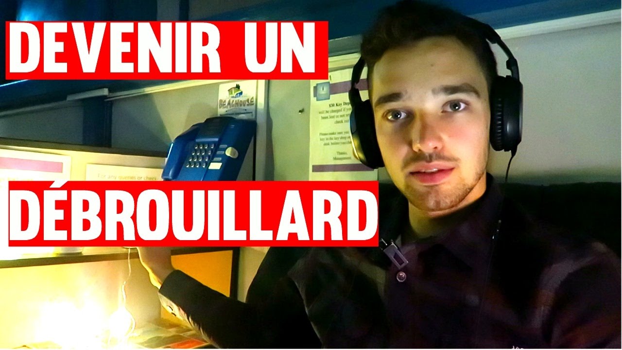 COMMENT DEVENIR UN DÉBROUILLARD ?