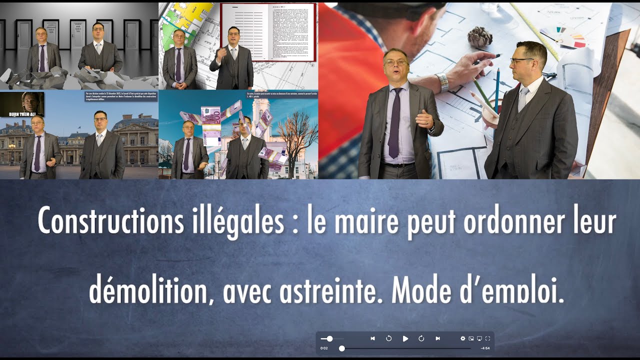 Constructions illégales : le maire peut ordonner leur démolition, avec astreinte. Mode d’emploi
