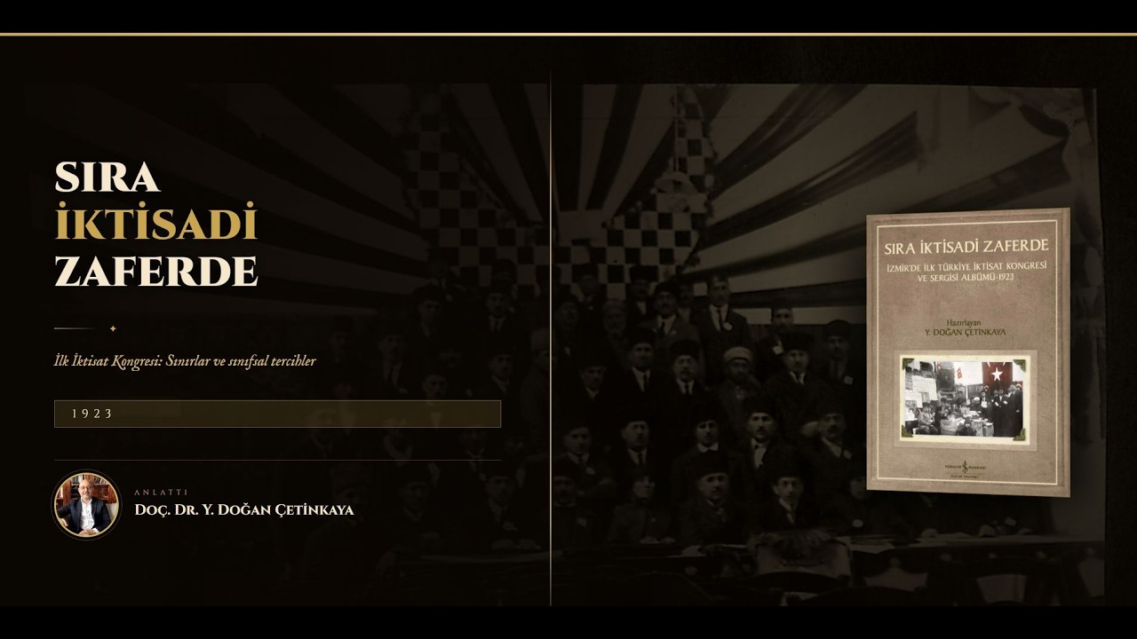 Doğan Çetinkaya anlattı: İlk İktisat Kongresi'nin sınırları ve sınıfsal tercihleri