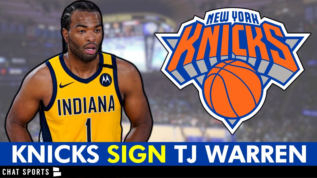 🚨 New York Knicks Sign TJ Warren | Knicks News