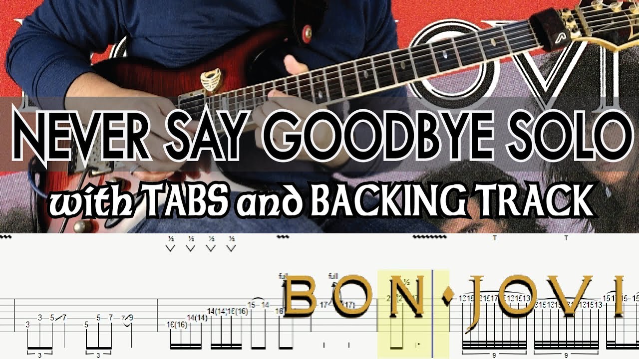 BON JOVI NEVER SAY GOODBYE SOLO with TABS and BACKING TRACK - ALVIN DE LEON (2019)