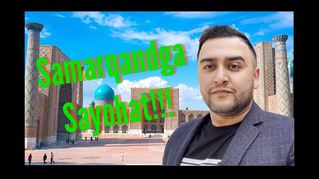 Men Samarqanddaman!!! Samarqad haqida ma`lumotlar...