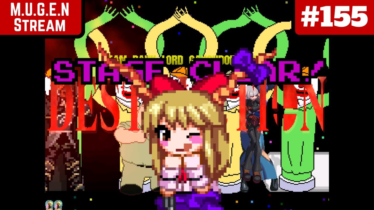 As Obnoxious as Possible - Mr. Jum's Mugen Live # 155