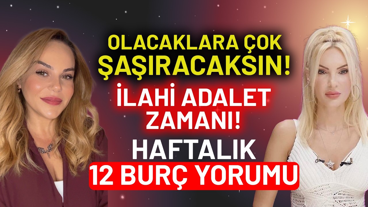 #CANLI Olacaklara Çok Şaşıracaksın! İlahi Adalet Zamanı! 12 Burç Yorumu | Tuğçe Kunt - Pelin Kozan