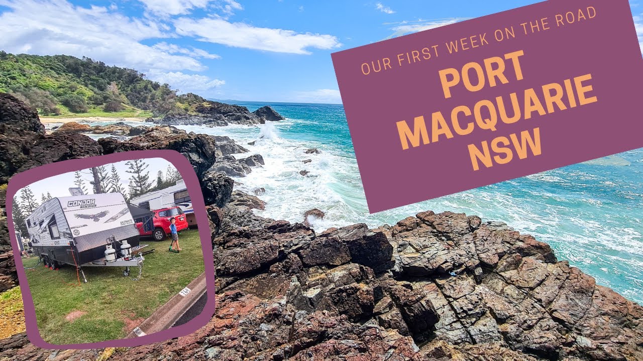 Our first week in the caravan - port Macquarie Australia - full-time travelling family
