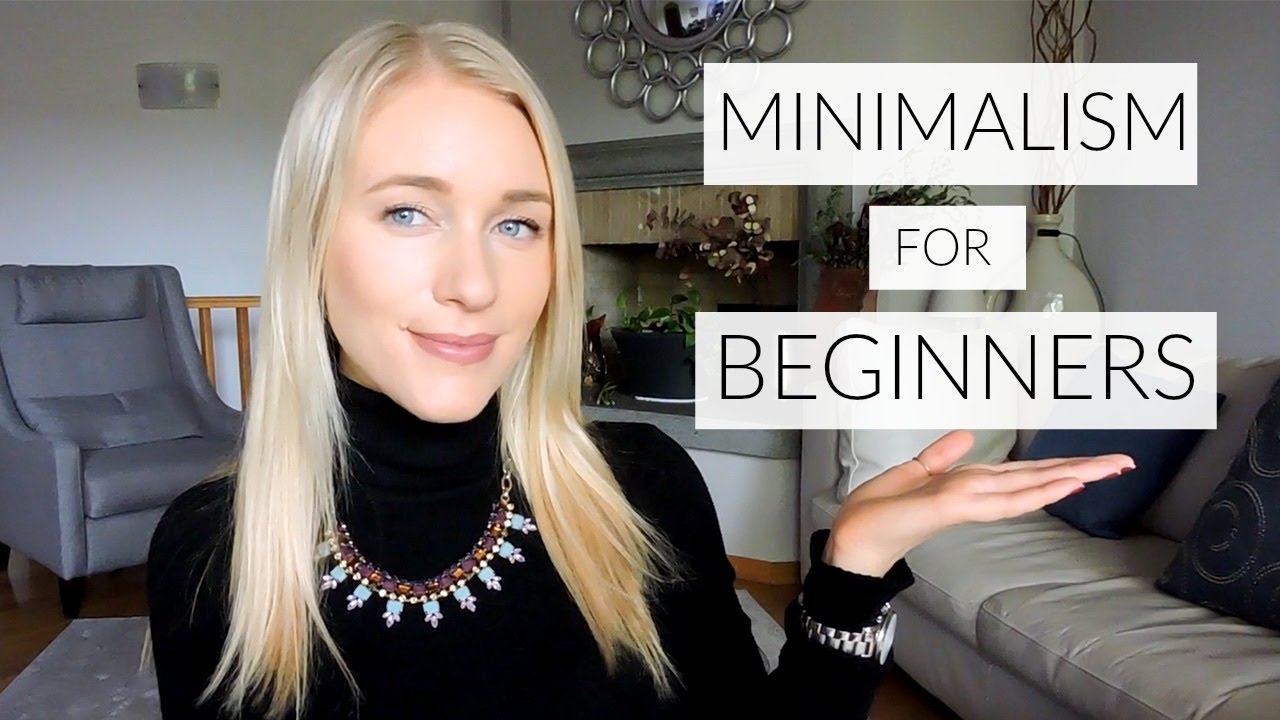 MINIMALISM: BEGINNERS - 4 STEPS