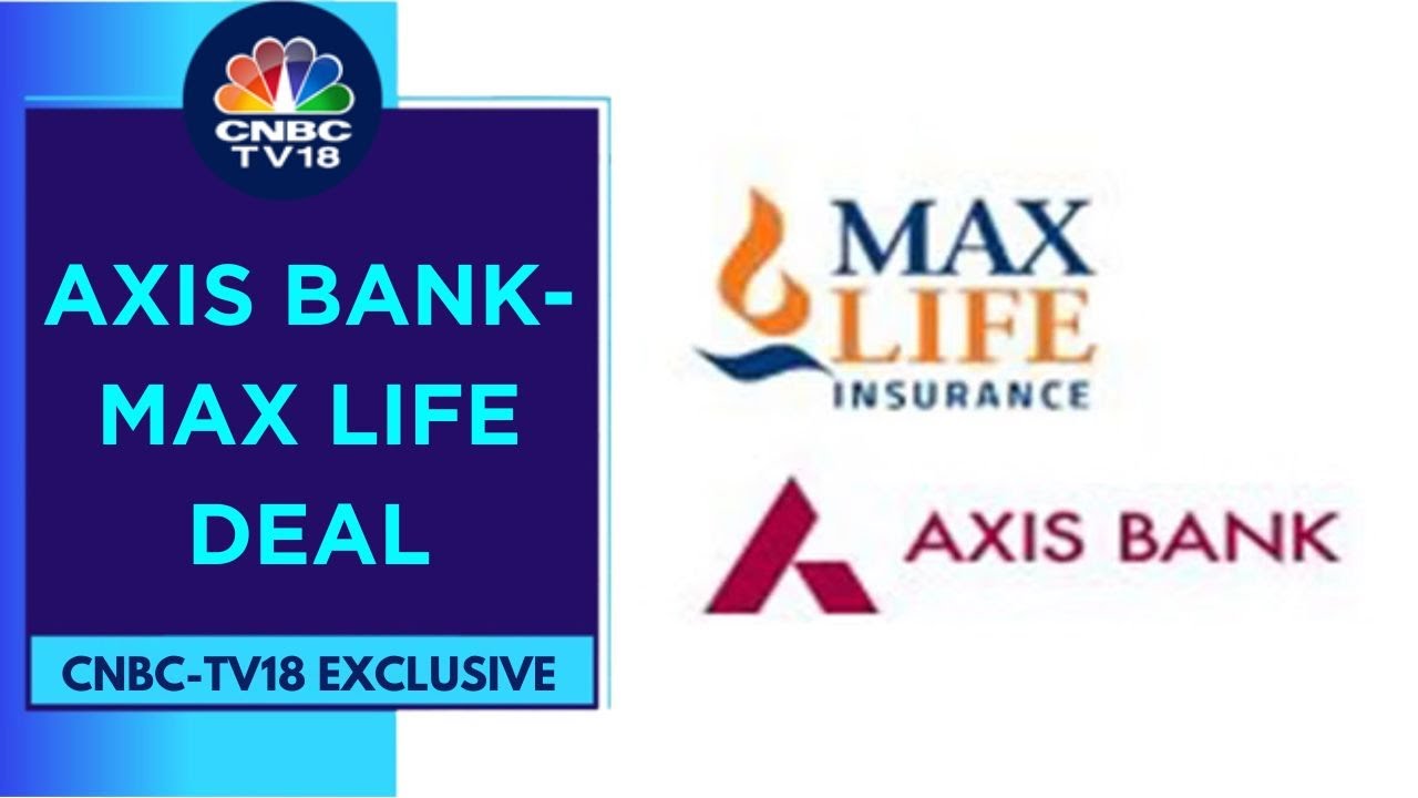 Max Financial Files Papers With IRDAI Seeking Approval For Its Deal With Axis Bank, Say Sources