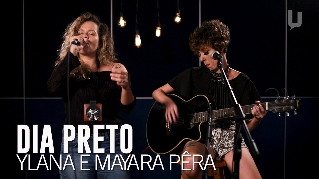 Ylana e Mayara Pêra - Dia Preto - #Pareia