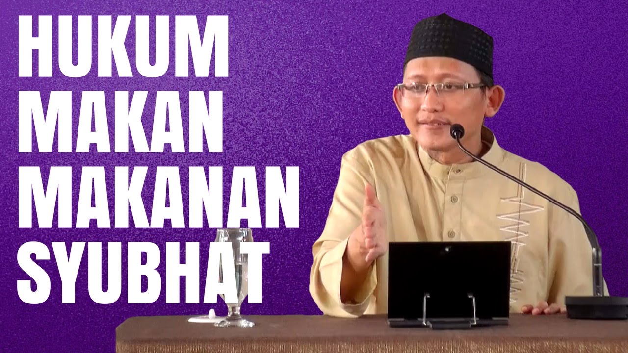 Hukum Makan Makanan Yang Belum Jelas Kehalalannya - ust. Badrusalam
