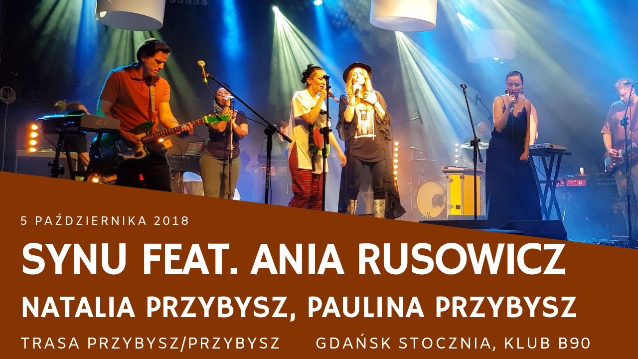 Natalia Przybysz, Paulina Przybysz - Synu feat. Ania Rusowicz (Gdańsk, B90, trasa Przybysz/Przybysz)