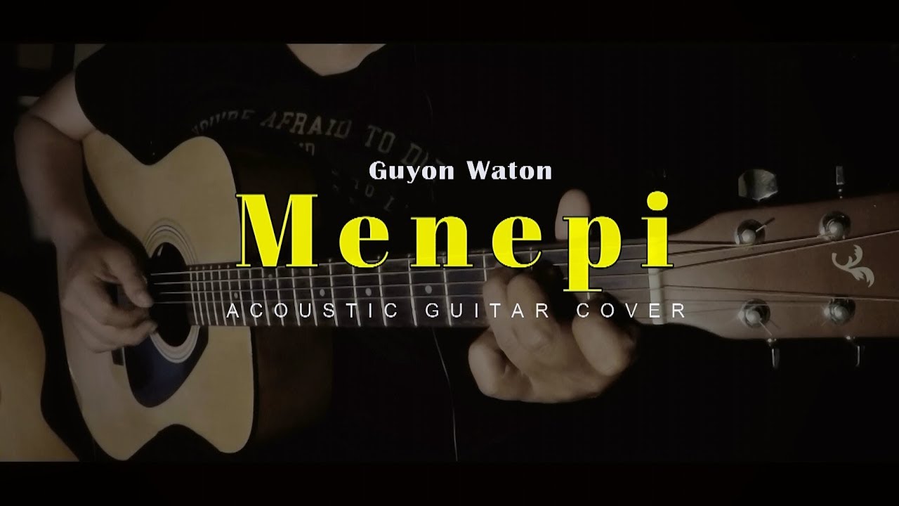 MENEPI - NGATMOMBILUNG (Guyon Waton) | Fingerstye Gitar Cover
