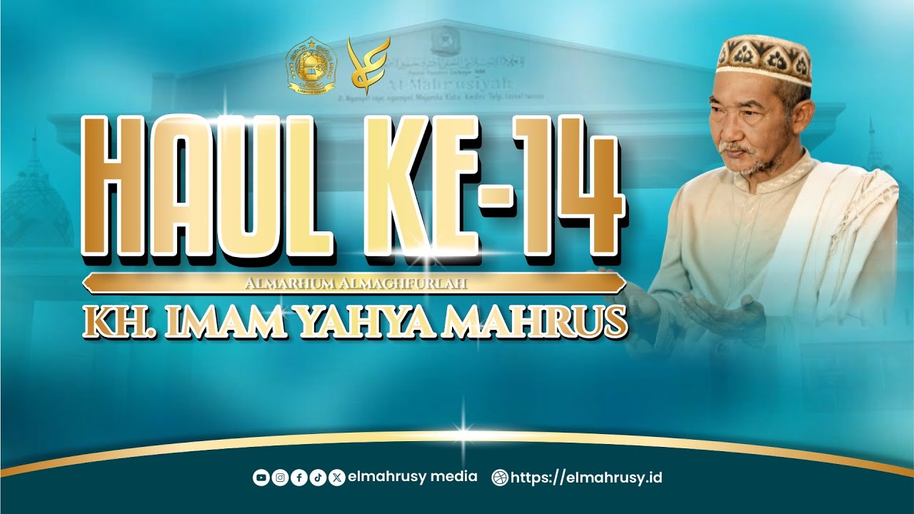 Haul ke-14 KH. Imam Yahya Mahrus | Pondok Pesantren HM Al Mahrusiyah