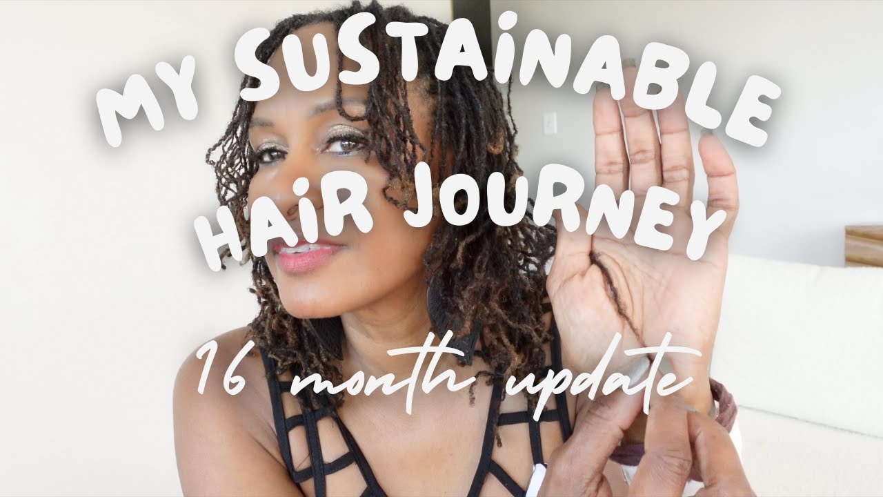 Update on my Sustainable Hair Journey | 16 month Sisterlock update | New Products |What has changed?