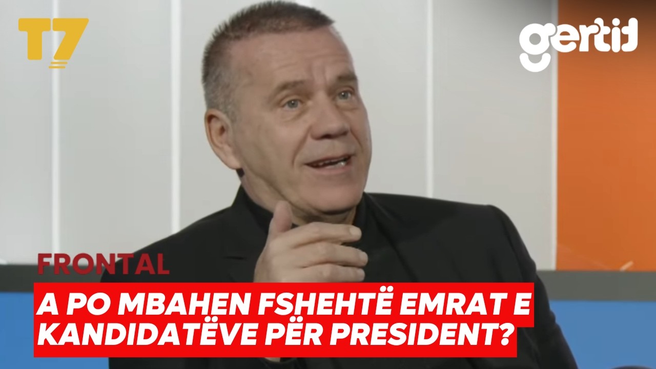 A po mbahen fshehtë emrat e kandidatëve për PRESIDENT?  | FRONTAL  | T7